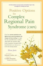 Cover of: Positive Options for Complex Regional Pain Syndrome: Self-Help and Treatment