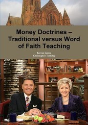 Cover of: Money Doctrines - Traditional Versus Word of Faith Teaching