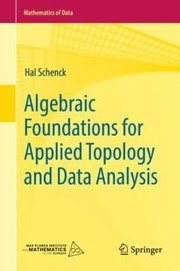 Cover of: Algebraic Foundations for Applied Topology and Data Analysis