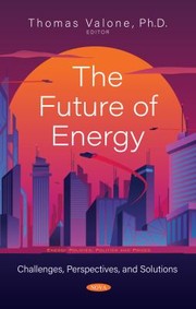 Cover of: Future of Energy: Challenges, Perspectives, and Solutions