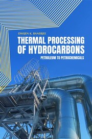 Cover of: Thermal Processing of Hydrocarbons by Dwijen K. Banerjee, Dwijen K. Banerjee