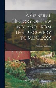 Cover of: General History of New England from the Discovery to MDCLXXX