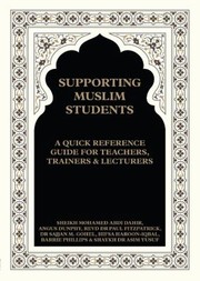 Cover of: Supporting Muslim Students: a Quick Reference Guide for Teachers, Trainers and Lecturers