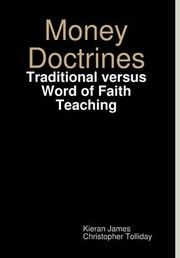 Cover of: Money Doctrines: Traditional Versus Word of Faith Teaching