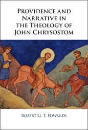 Cover of: Providence and Narrative in the Theology of John Chrysostom