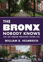 Cover of: Bronx Nobody Knows: An Urban Walking Guide