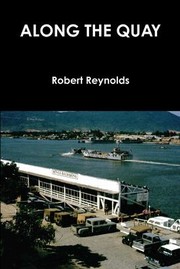 Cover of: Along the Quay by Reynolds, Robert, Reynolds, Robert