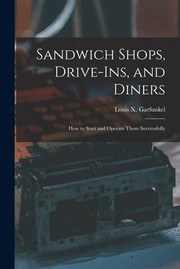 Cover of: Sandwich Shops, Drive-Ins, and Diners; How to Start and Operate Them Successfully