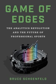 Cover of: Game of Edges: The Analytics Revolution and the Future of Professional Sports