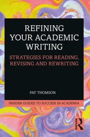 Cover of: Refining Your Academic Writing: Strategies for Reading, Revising and Rewriting