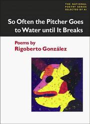 Cover of: So often the pitcher goes to water until it breaks: poems