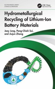 Cover of: Hydrometallurgical Recycling of Lithium-Ion Battery Materials by Joey Jung, Pang-Chieh Sui, Jiujun Zhang