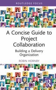 Front cover of Concise Guide to Project Collaboration by Robin Hornby