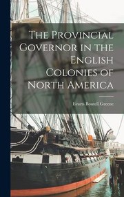 Cover of: Provincial Governor in the English Colonies of North America