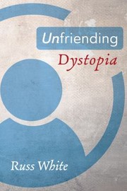 Cover of: Unfriending Dystopia