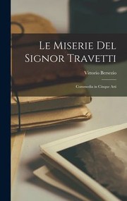 Cover of: Miserie Del Signor Travetti: Commedia in Cinque Atti