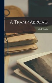 Cover of: Tramp Abroad by Mark Twain, Mark Twain