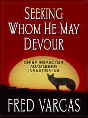Cover of: Seeking Whom He May Devour (Chief Inspector Adamsberg Investigates)