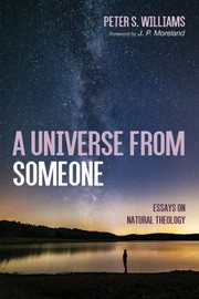 Cover of: Universe from Someone: Essays on Natural Theology