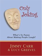 Cover of: Only Joking by Jimmy Carr, Lucy Greeves