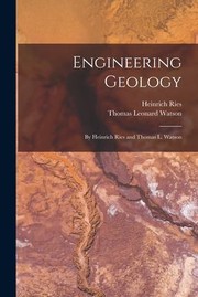 Cover of: Engineering Geology by Ries, Heinrich, Heinrich Ries, Thomas Leonard Watson, Heinrich Ries