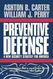 Cover of: Preventive Defense by Ashton B. Carter, Ashton B. Carter, William J. Perry