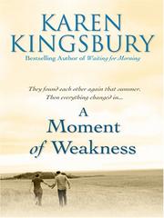 Cover of: A Moment of Weakness (Forever Faithful Series #2) by Karen Kingsbury