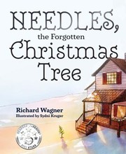 Cover of: Needles, the Forgotten Christmas Tree by Richard Wagner