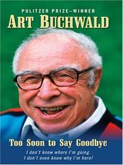 Too Soon to Say Goodbye by Art Buchwald