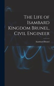 Cover of: Life of Isambard Kingdom Brunel, Civil Engineer