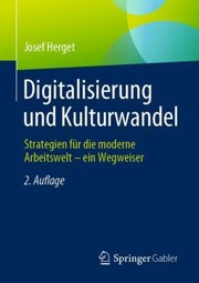 Cover of: Digitalisierung und Kulturwandel: Strategien Für Die Moderne Arbeitswelt - ein Wegweiser