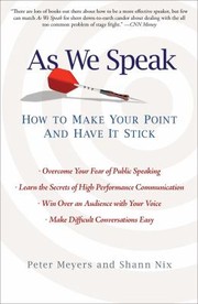 Cover of: As We Speak: How to Make Your Point and Have It Stick