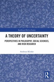 Cover of: Theory of Uncertainty: Perspectives in Philosophy, Social Sciences, and Risk Research