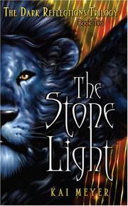 Cover of: The Stone Light by Kai Meyer, Kai Meyer