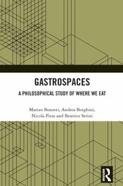 Cover of: Gastrospaces: A Philosophical Study of Where We Eat