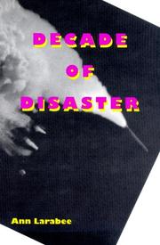 Cover of: Decade of Disaster by Ann Larabee