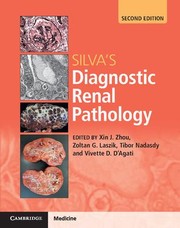 Cover of: Silva's Diagnostic Renal Pathology by Tibor Nadasdy, Fred G. Silva, Xin Jin (Joseph) Zhou, Zoltan G. Laszik, Tibor Nadasdy, Vivette D. D'Agati