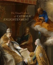 Cover of: Visual Culture of Catholic Enlightenment by Christopher M. S. Johns