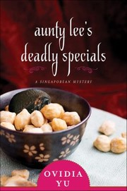 Cover of: Aunty Lee's Deadly Specials: A Singaporean Mystery