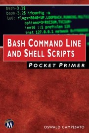 Cover of: Bash Command Line and Shell Scripts Pocket Primer