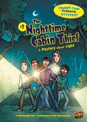 Cover of: Nighttime Cabin Thief: A Mystery about Light