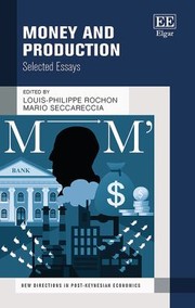 Cover of: Money and Production: Selected Essays