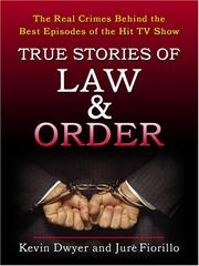 Cover of: True Stories of Law & Order: The Real Crimes Behind the Best Episodes of the Hit TV Show