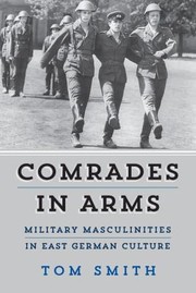 Cover of: Comrades in Arms: Military Masculinities in East German Culture