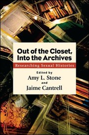 Cover of: Out of the Closet, into the Archives: Researching Sexual Histories