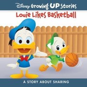 Cover of: Disney Louie Likes Basketball: a Story about Sharing