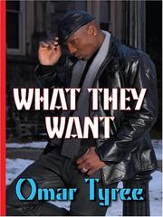 Cover of: What They Want (Thorndike Press Large Print African American Series) by Omar Tyree
