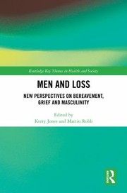 Cover of: Men and Loss: New Perspectives on Bereavement, Grief and Masculinity