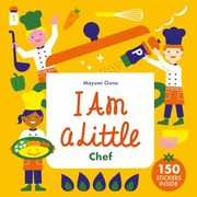 Cover of: I Am a Little Chef