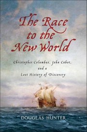 Cover of: Race to the New World: Christopher Columbus, John Cabot, and a Lost History of Discovery